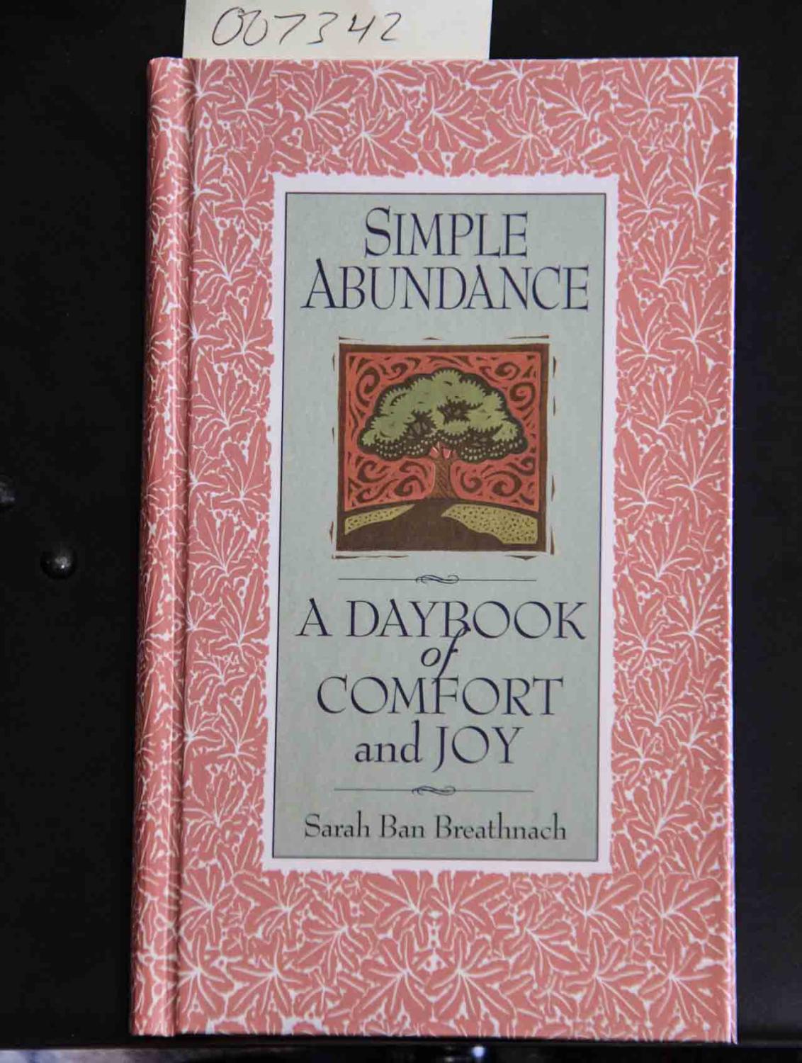 Simple Abundance A Daybook Of Comfort Of Joy De Breathnach Sarah