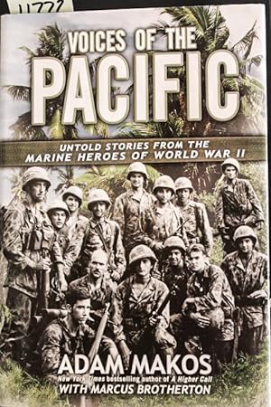 Untold Stories from the Marine Heroes of World War II Voices of the Pacific