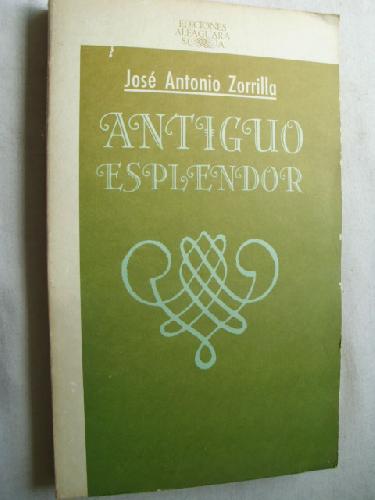 Antiguo esplendor (Alfaguara nueva ficcion Nostromo) (Spanish Edition)