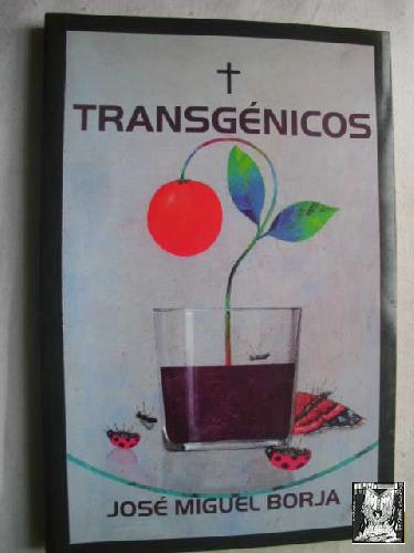 TRANSGÉNICOS - BORJA, José Miguel