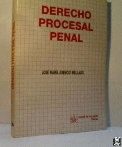 DERECHO PROCESAL PENAL - ASENCIO MELLADO José María