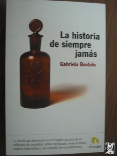 LA HISTORIA DE SIEMPRE JAMÁS - BUSTELO, Gabriela