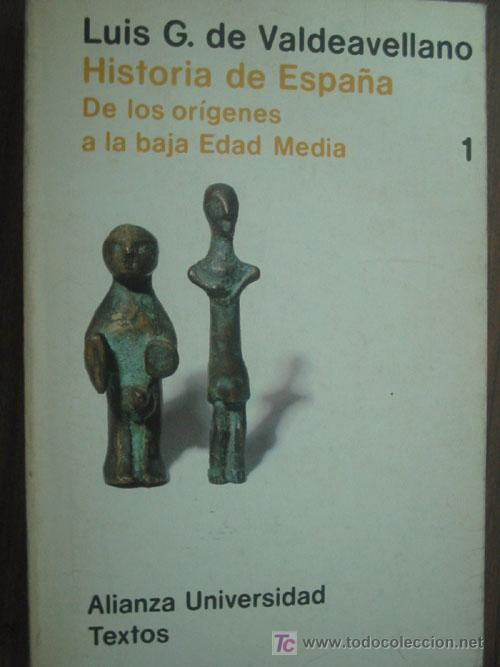 HISTORIA DE ESPAÑA I. De los orígenes a la baja Edad media - VALDEAVELLANO, Luis G. de