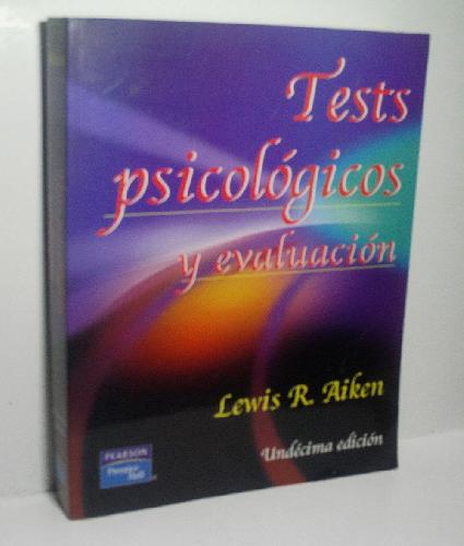TESTS PSICOLÓGICOS Y EVALUACIÓN - AIKEN Lewis R.