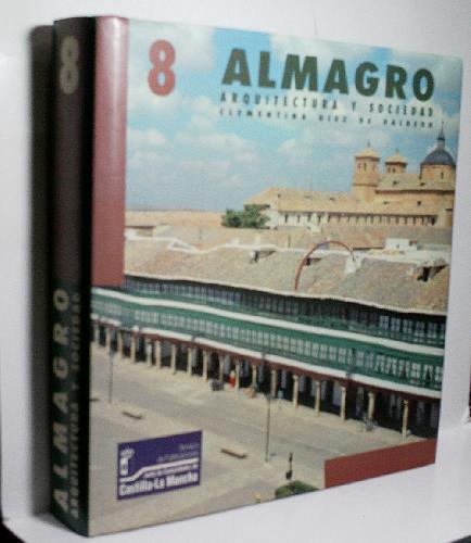 ALMAGRO, ARQUITECTURA Y SOCIEDAD - DÍEZ DE BALDEÓN Clementina