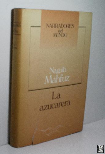 LA AZUCARERA - MAHFUZ Naguib