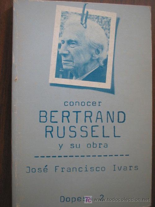 CONOCER BERTRAND RUSSELL Y SU OBRA - IVARS, José Francisco