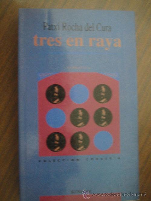 TRES EN RAYA - ROCHA DEL CURA, Patxi