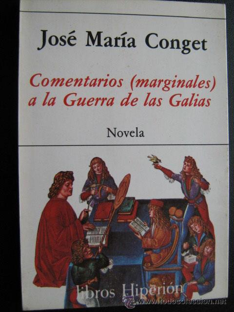 COMENTARIOS (MARGINALES) A LA GUERRA DE LAS GALIAS - CONGET, José María