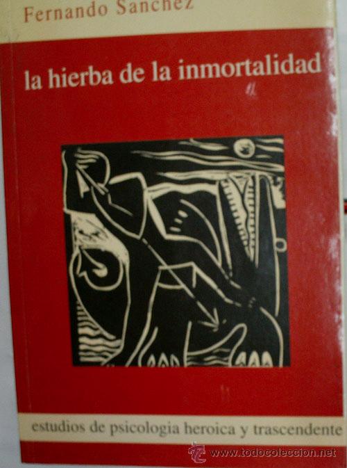 LA HIERBA DE LA INMORTALIDAD - SANCHEZ Fernando