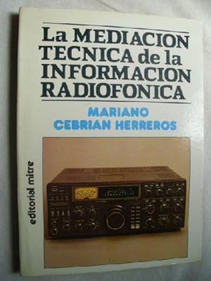 LA MEDIACIÓN TÉCNICA DE LA INFORMACIÓN RADIOFÓNICA