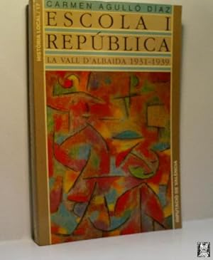 ESCOLA I REPÚBLICA - LA VALL D'ABAIDA 1931.1939