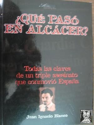 ¿QUÉ PASÓ EN ALCACER?