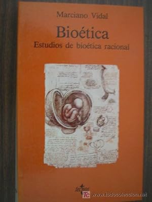 BIOÉTICA. ESTUDIOS DE BIOÉTICA RACIONAL