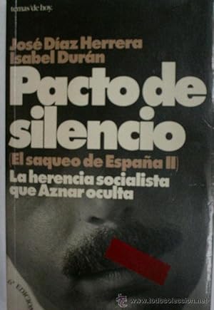 PACTO DE SILENCIO (EL SAQUEO DE ESPAÑA II)
