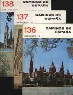 RUTA 136, 137 y 138 CAMINOS DE ESPAÑA. ZARAGOZA (I), (II), (III)