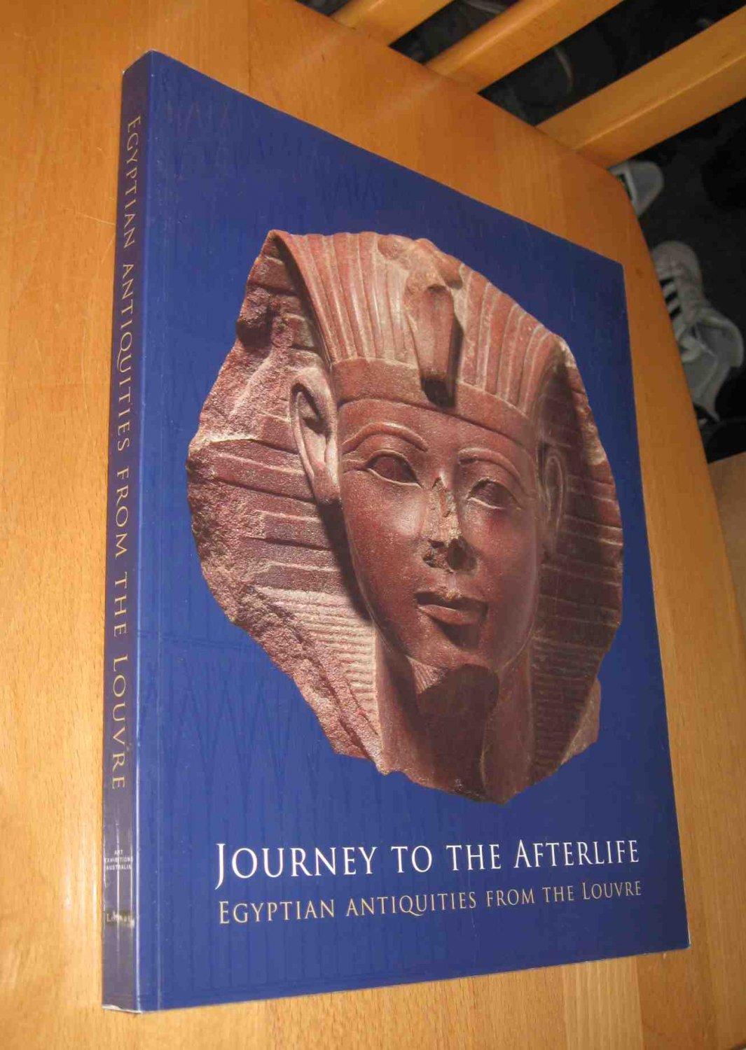 Journey to the Afterlife : Egyptian Antiquities from the Louvre - Etienne, Marc