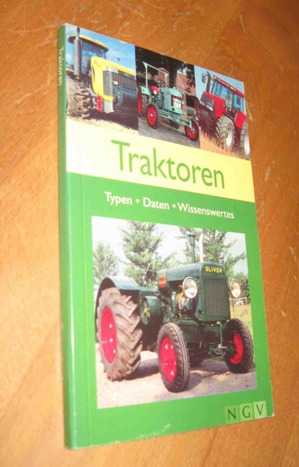 Traktoren - Typen - Daten - Wissenswertes