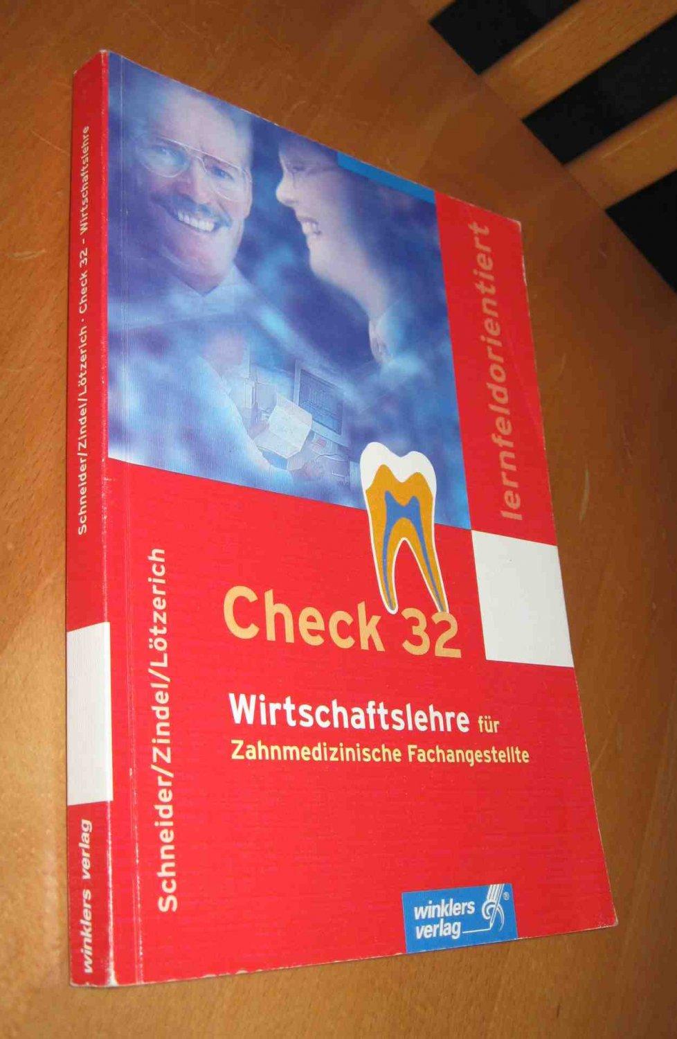 Check 32 - für Zahnmedizinische Fachangestellte / Wirtschaftslehre für Zahnmedizinische Fachangestellte: Schülerband - Lötzerich, Roland; Schneider, Peter-J.; Zindel, Manfred