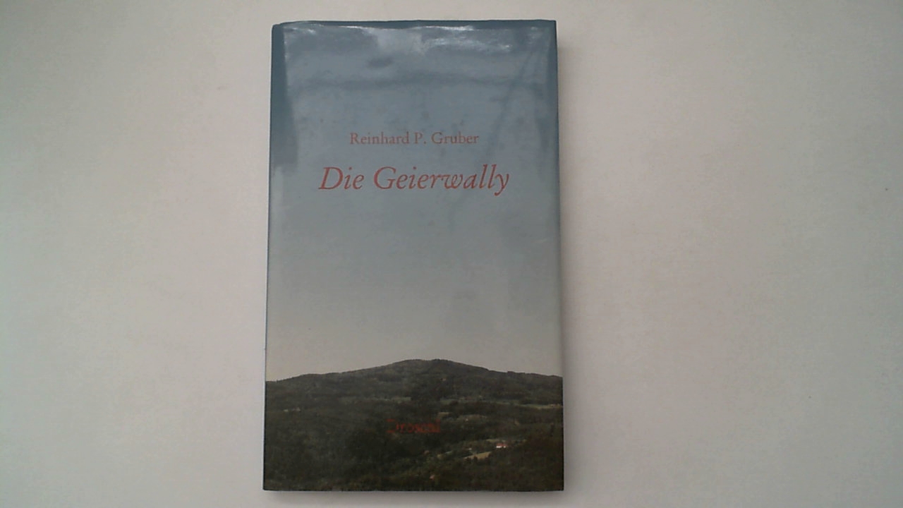 Die Geierwally. - Gruber, Reinhard P.