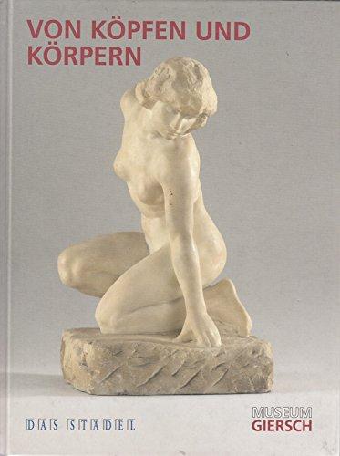 Von Köpfen und Körpern - Frankfurter Bildhauerei aus dem Städel