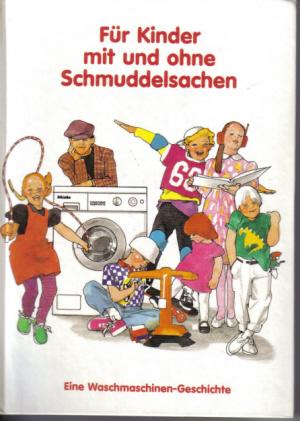 Für Kinder mit und ohne Schmuddelsachen - Eine Waschmaschinengeschichte (als POP-UP-BILDERBUCH)