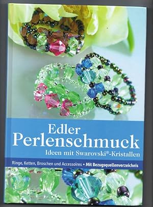 Edler Perlenschmuck Ideen mit Swarovski-Kristallen - Ringe, Ketten, Broschen und Accessoires - mi...