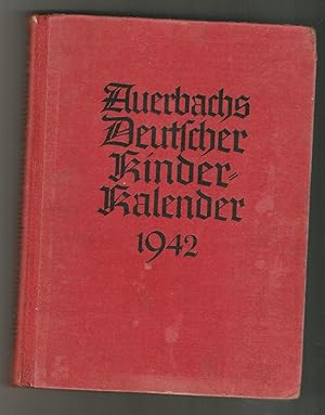 Auerbachs Kinderkalender: Auerbachs Deutscher Kinder-Kalender auf das Jahr 1942. 60. Jahrgang. He...