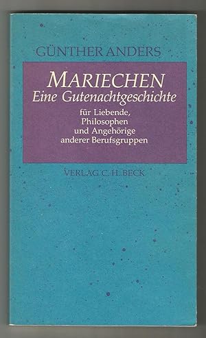 Mariechen - Eine Gutenachtgeschichte für Liebende, Philosophen und Angehörige anderer Berufsgruppen