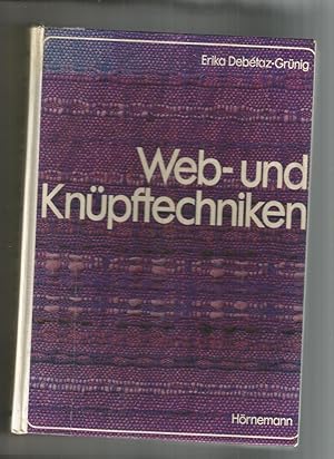 Web- und Knüpftechniken. übersetzungen aus dem Französischen: Christine Schaer-Leuthard. Bearbeit...