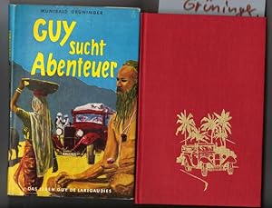 Guy sucht Abenteuer. Leben und Reisen des Pfadfinders Guy de Larigaudie