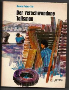 Der verschwundene Talisman - Michael findet einen Freund, eine Geschichte aus Israel