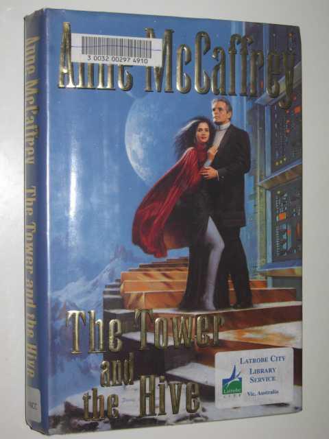 The Tower and the Hive - Tower and Hive Series #5 - McCaffrey, Anne