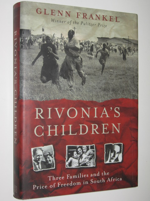 Rivonia"s Children: The Story of Three Families Who Battled Against Apartheid