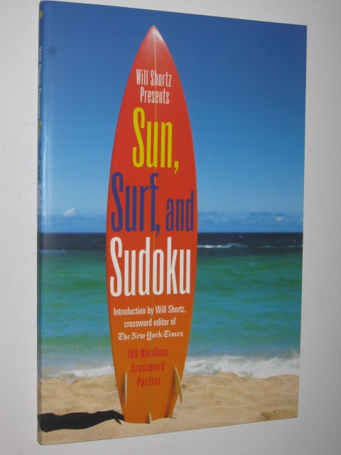 Sun, Surf, and Sudoku : 100 Wordless Crossword Puzzles - Shortz, Will