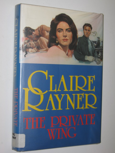 The Private Wing - Rayner, Claire