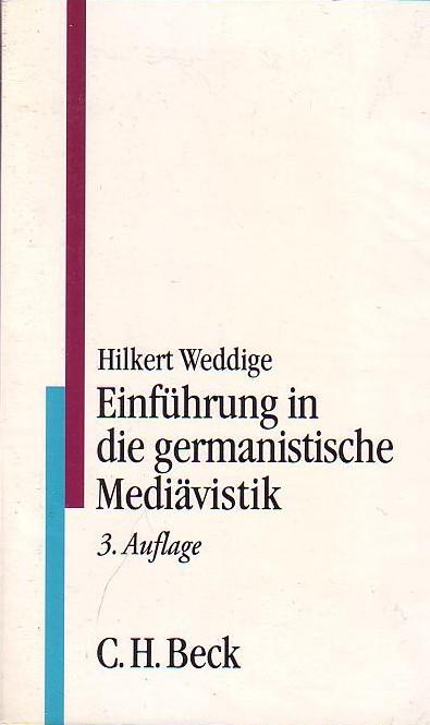 Einführung in die germanistische Mediävistik. (C.H. Beck Studium).