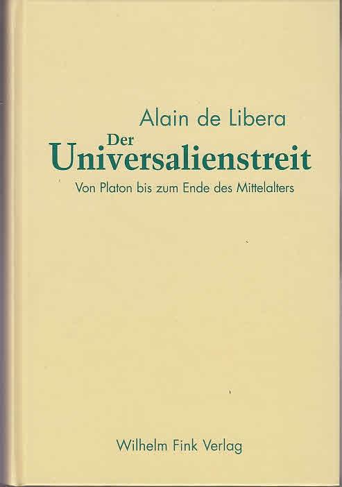 Der Universalienstreit : Von Platon bis zum Ende des Mittelalters.