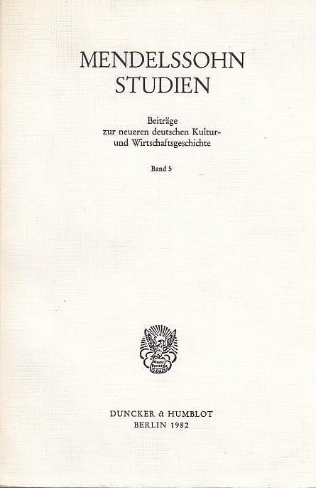 Mendelssohn Studien - Beiträge zur neueren deutschen Kultur- und Wirtschaftsgeschichte. Band 5. - Lowenthal-Hensel, Cécile, Rudolf Elvers - Mendelssohn - Gesellschaft e.V. (Hrsg.)