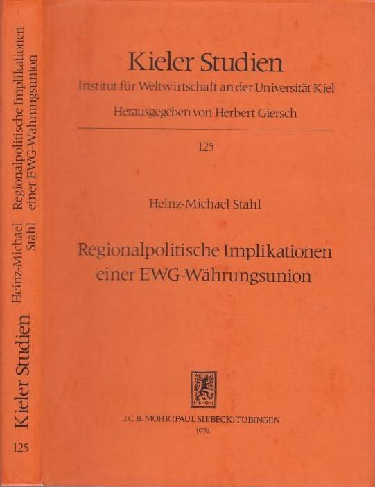 Regionalpolitische Implikationen einer EWG-Währungsunion. - Stahl, Heinz-Michael