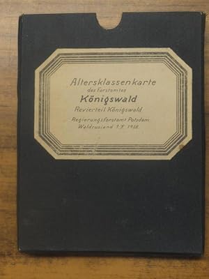 Kombinierte Holzarten und Altersklassenkarte des Forstamtes Königswald. Revierteil Königswald. Re...