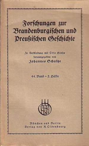 Forschungen zur Brandenburgischen und Preußischen Geschichte. 44. Band - 2. Hälfte. Aufsätze: Kur...