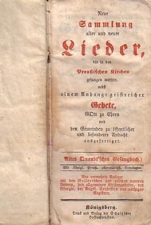 Neue Sammlung alter und neuer Lieder, die in den Preußischen Kirchen gesungen werden. Altes Quand...