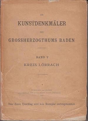 Die Kunstdenekmäler des Kreises Lörrach. Beschreibende Statistik. (=Die Kunstdenkmäler des Grossh...