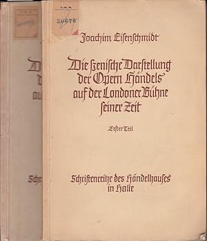 Die szenische Darstellung der Opern Georg Friedrich Händels auf der Londoner Bühne seiner Zeit. K...