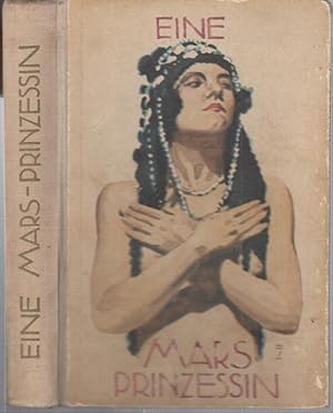 Eine Mars-Prinzessin [Marsprinzessin]. Dreiundvierzig Millionen Meilen von der Erde.