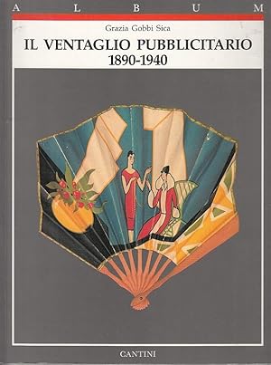 Il Ventaglio Pubblicitario 1890-1940.