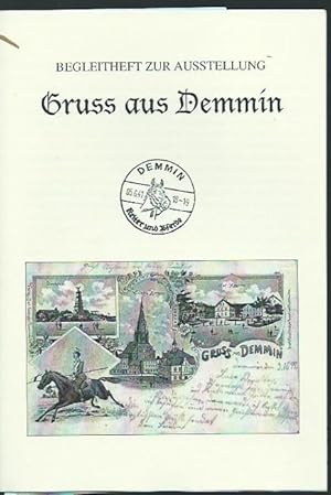 Gruss aus Demmin. Begleitheft zur Ausstellung 1998 im Speicher, Am Hanseufer.