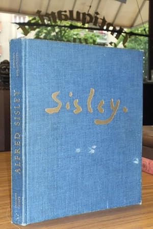 Alfred Sisley - Catalogue raisonné de l oeuvre peint. Preface de Charles Durand-Ruel.