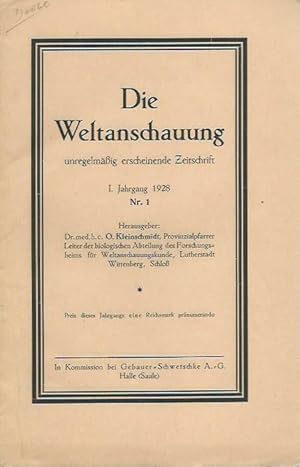 Die Weltanschauung. Unregelmäßig erscheinende Zeitschrift. Jahrgang 1 / 1928, Nr. 1.